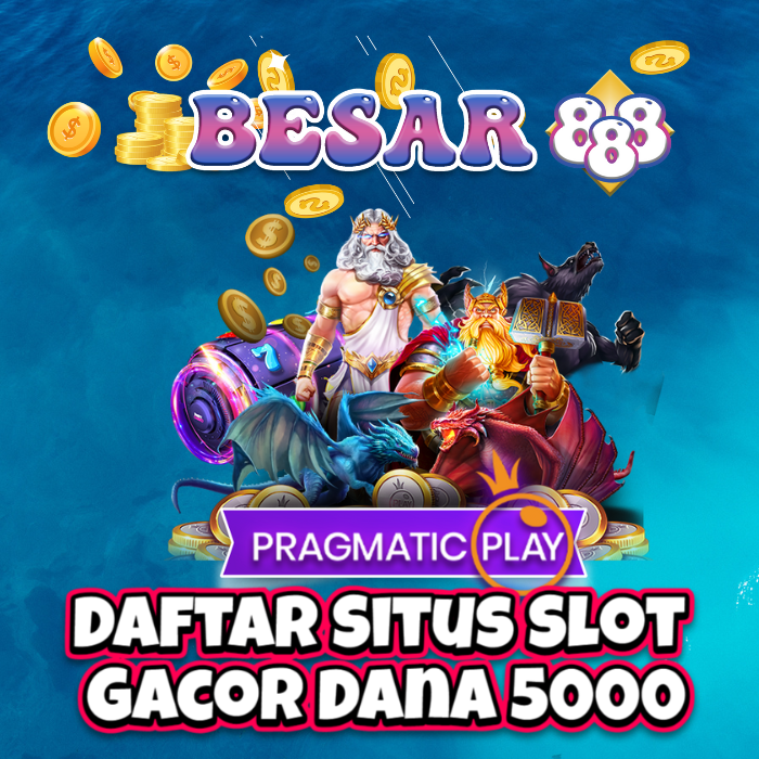 Daftar Situs Slot Gacor Dana 5000
