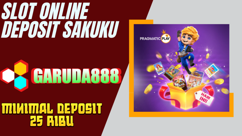 slot online deposit Sakuku