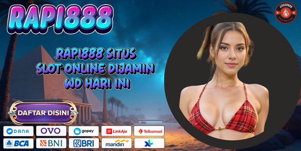 RAPI888 SITUS SLOT ONLINE DIJAMIN WD HARI INI