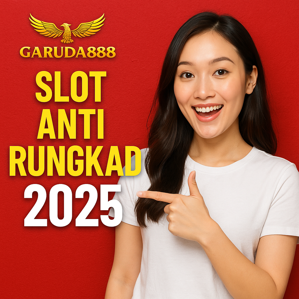 Slot Anti Rungkad Garuda888